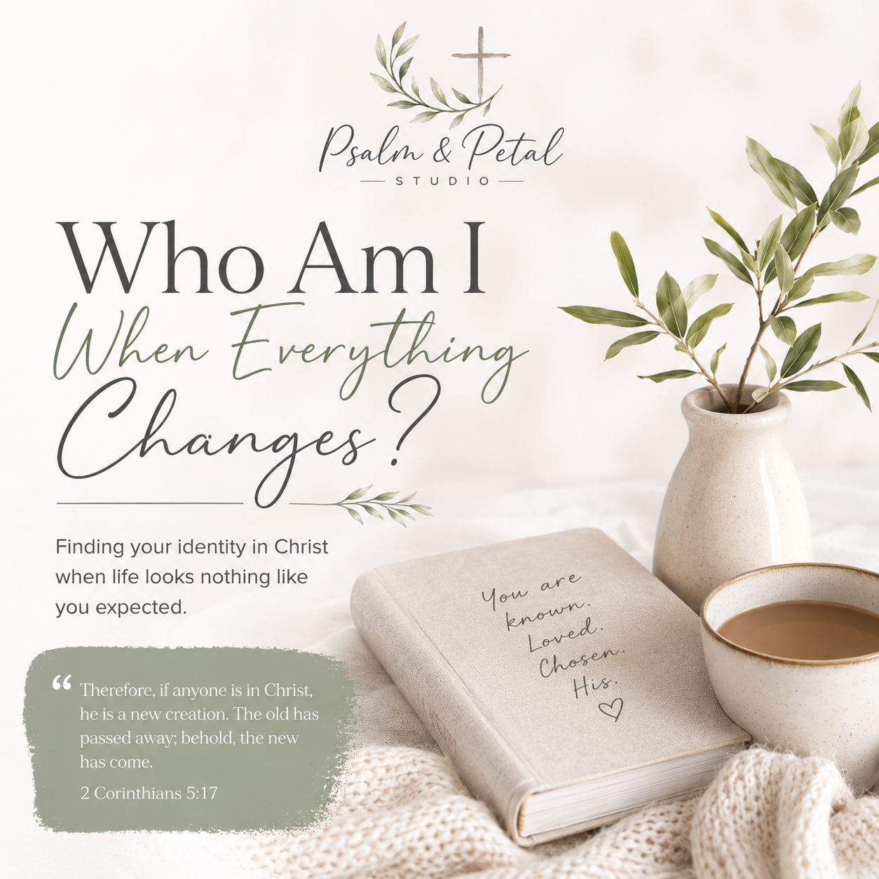 Who Am I When Everything Changes?


