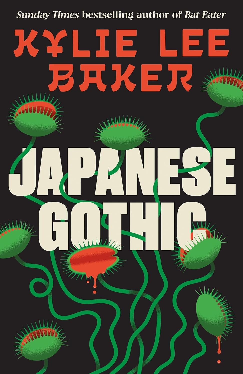 Book cover for 'Japanese Gothic' by Kylie Lee Baker featuring green venus flytrap plants with red mouths on a black background.