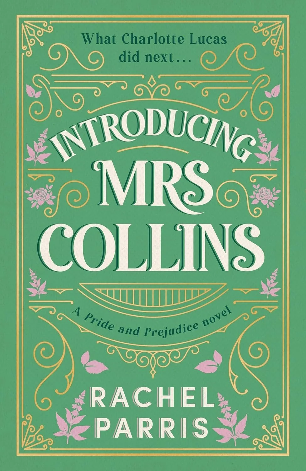 Book cover titled 'Introducing Mrs. Collins' by Rachel Parris with a green background, gold decorative borders, and pink floral accents.