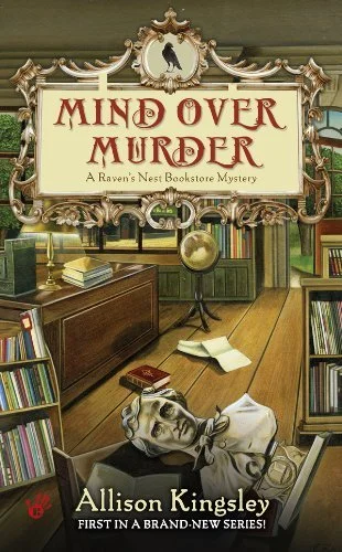 Mind Over Murder, Allison Kingsley Raven's Nest Bookstore Mystery book cover 2011, bookstore interior with Edgar Allan Poe bust on floor.