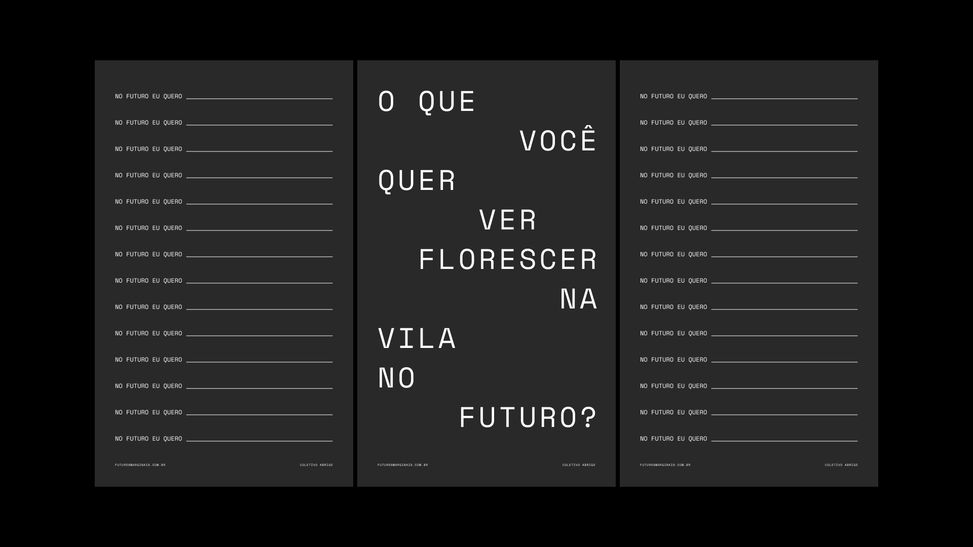Imagem de uma folha de papel dividida em três partes. As partes laterais têm frases 'No futuro eu quero' seguidas de linhas para preenchimento. A parte central tem uma pergunta 'O que você quer ver florescer na vila no futuro?'