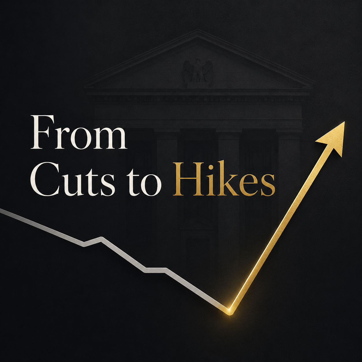 From Cuts to Hikes