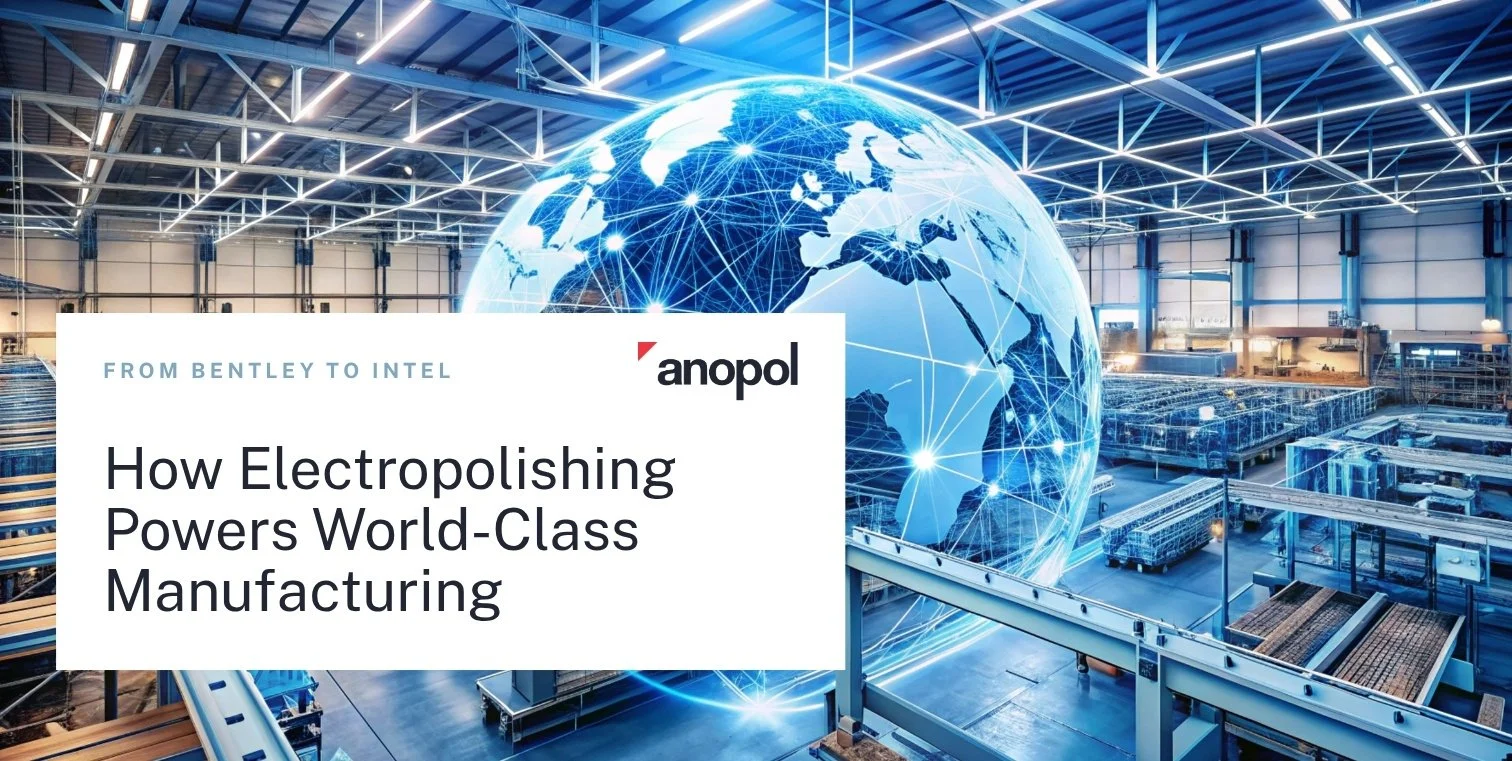 From Bentley to Intel: How Electropolishing Powers World-Class Manufacturing