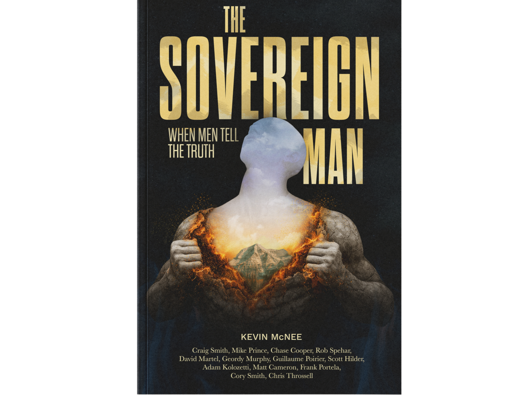 Cover of a book titled 'The Sovereign Man: When Men Tell the Truth' by Kevin McNee with artwork of a shirtless figure opening their chest to reveal a mountain and fiery landscape inside, with a silhouette of a person's face and shoulders.