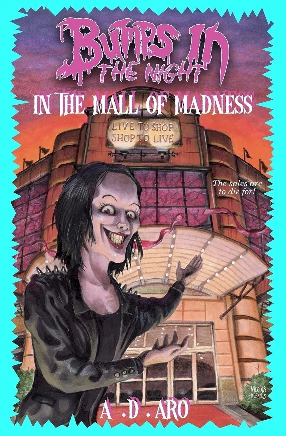 Bumps in the Night In the Mall of Madness by A.D. Aro
