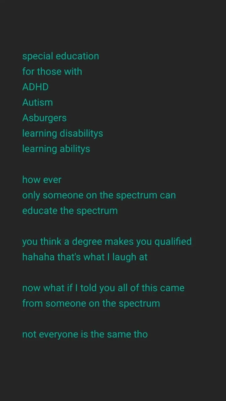 A dark background with teal text discussing special education for individuals with ADHD, autism, learning disabilities, and spectrum communication, emphasizing the importance of understanding spectrum differences beyond formal education or degrees.