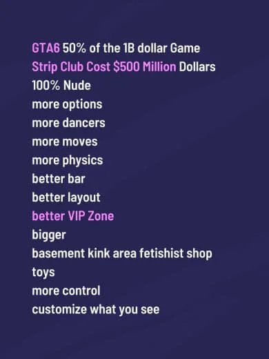 Text list comparing features of a GTA6 game to a $1 billion strip club, highlighting costs, gameplay elements, and club features.