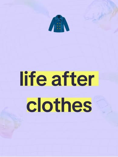 Poster with a blue jacket image and the text 'life after clothes' in black on a yellow background.
