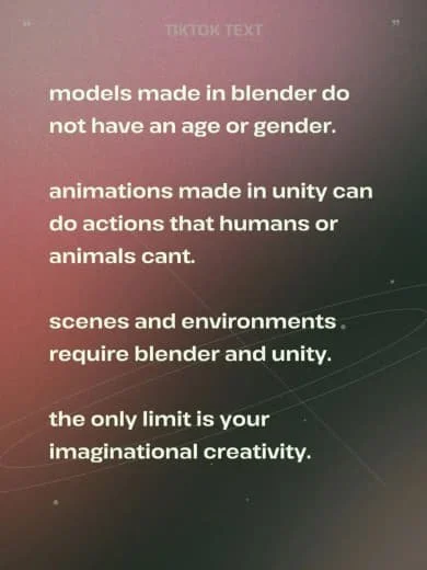 TikTok text overlay stating that models made in Blender lack age or gender, animations in Unity can perform actions beyond humans or animals, scenes require Blender and Unity, and the only limit is imagination.