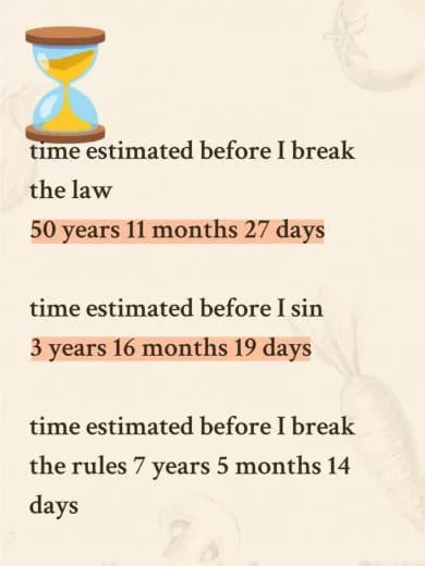 A table with three rows displaying time estimates in years, months, days, and days before breaking the law, sin, and rules, with an hourglass icon above the first row.