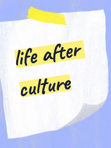 Notebook page with the phrase 'life after culture' written on it, with a yellow highlight behind the words, on a light blue background.