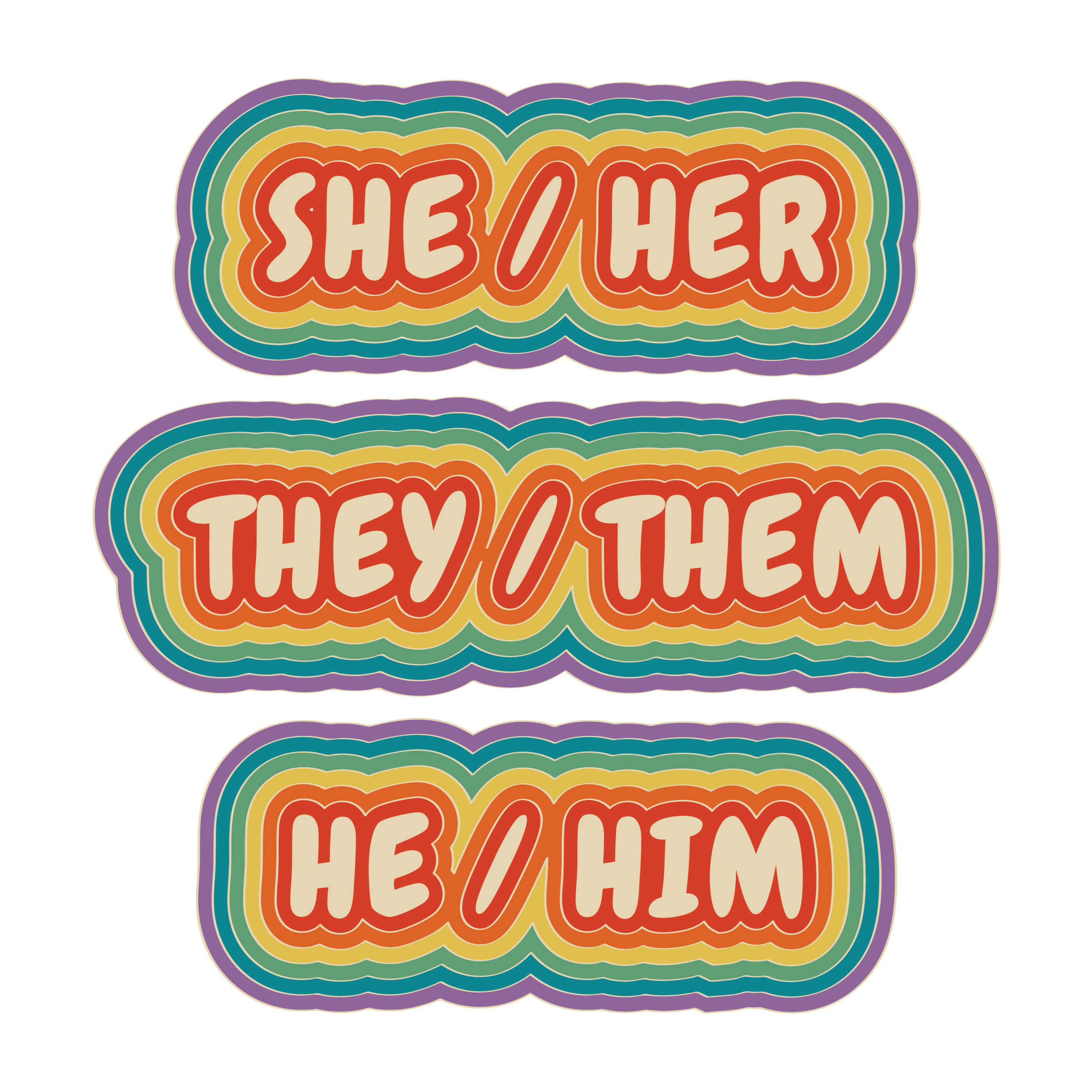 Colorful vintage-style quote stickers reading "She/Her," "They/Them," and "He/Him" with rainbow-colored layered backgrounds.