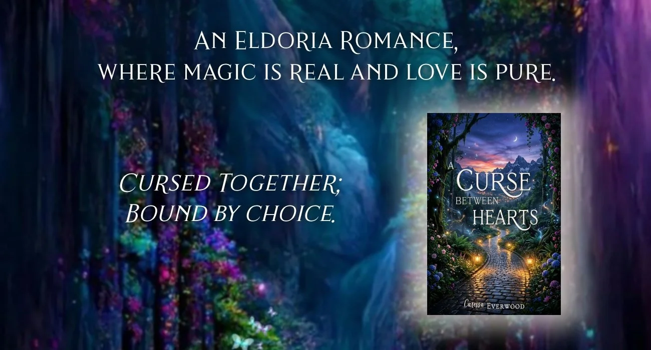 Cover for A Curse Between Hearts by Caressa Everwood - Cursed together; bound by choice - An Eldoria romance, where magic is real and love is pure.