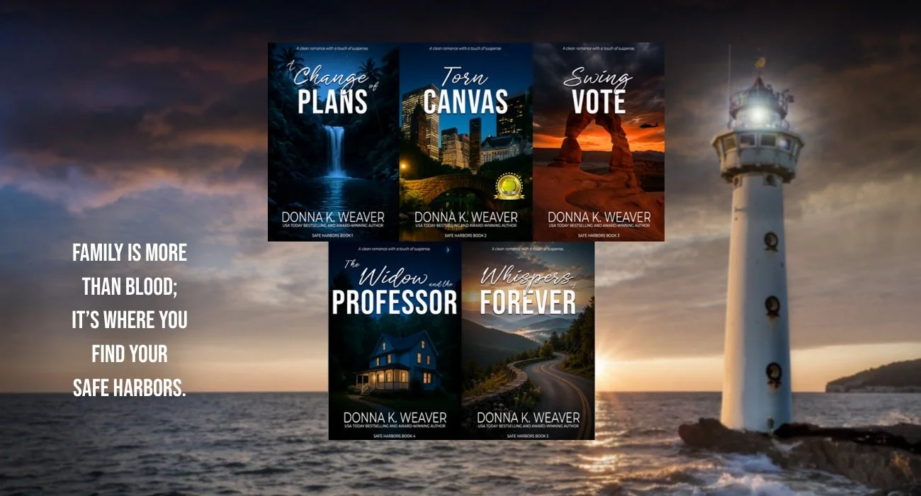 Covers for the Safe Harbors Series by Donna K. Weaver - Family is more than blood; it's where you find your Safe Harbors.