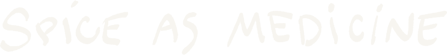 Quote saying 'Spice as Medicine' in white text on a black background.