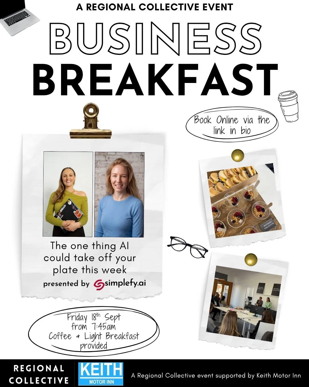 Business Breakfast is back!

We're excited to welcome Simplefy.ai as our guest presenters, sharing &ldquo;The one thing AI could take off your plate this week&rdquo; &mdash; practical insights designed to help make business a little simpler.

📅 Frid