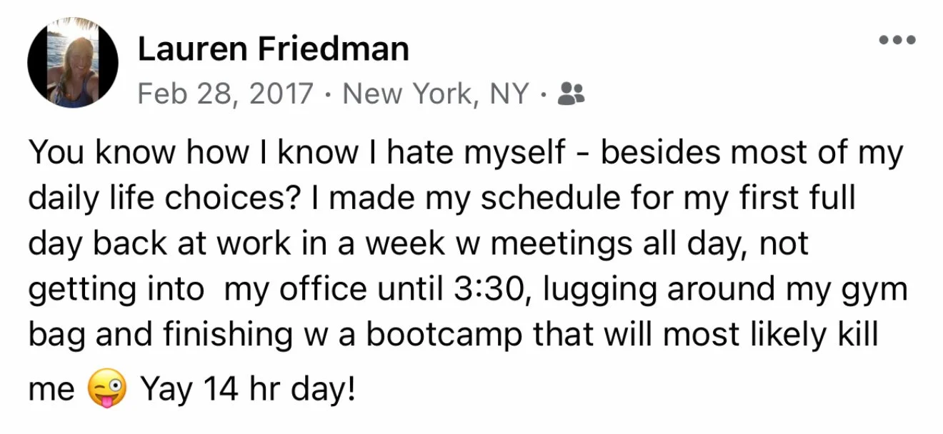 Social media post by a person named Lauren Friedman dated Feb 28, 2017, from New York, NY. The post humorously describes a hectic schedule with meetings, a late office arrival, carrying a gym bag, and ending with a tiring bootcamp, mentioning it's a 14-hour day.