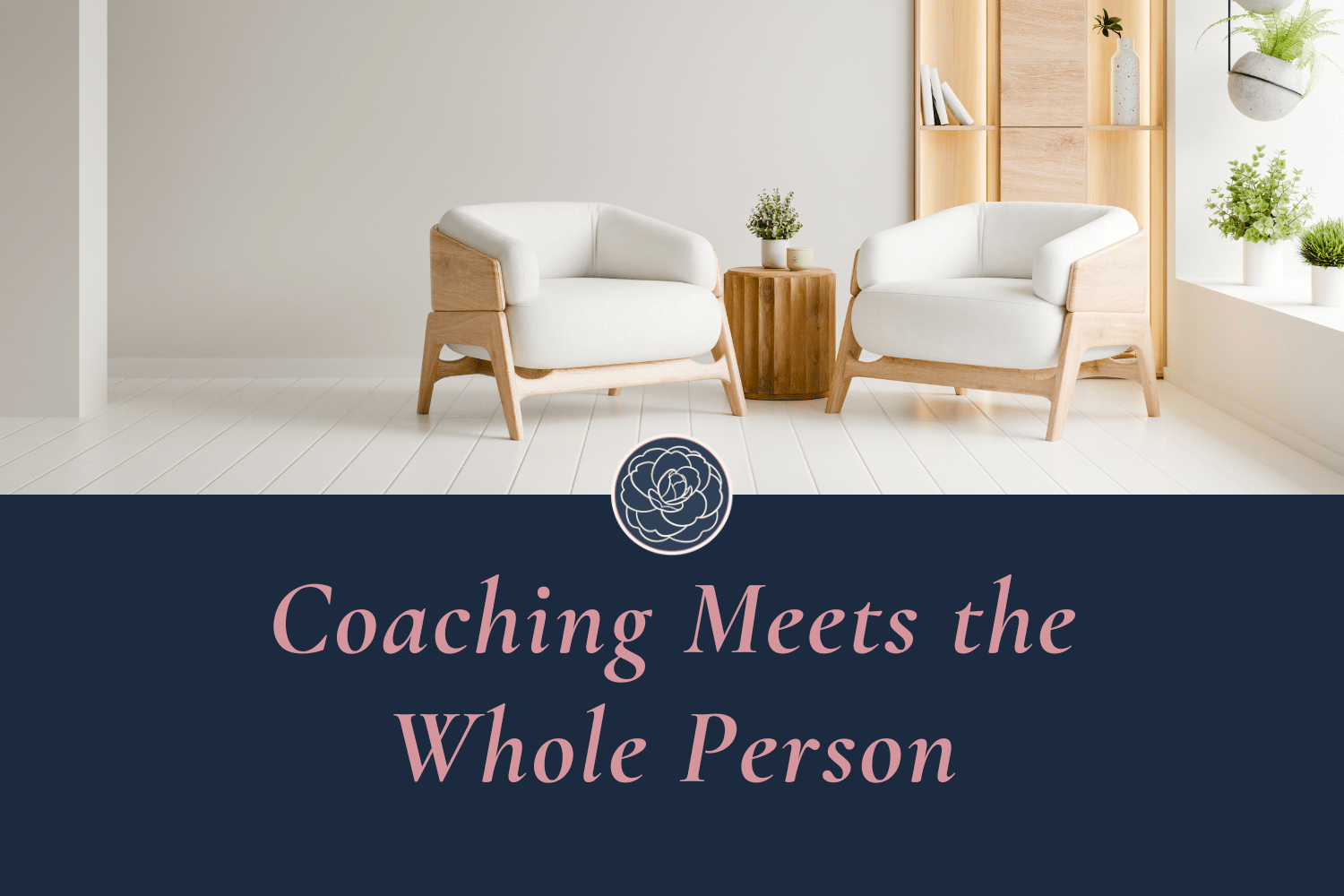 Coaching Meets the Whole Person