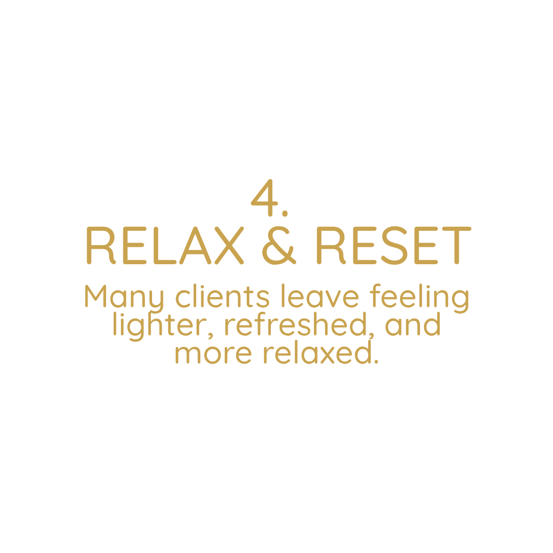 Text on a white background: '4. Relax & Reset. Many clients leave feeling lighter, refreshed, and more relaxed.'