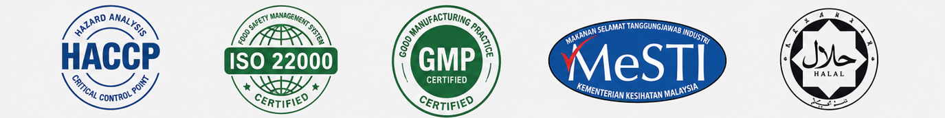 HACCP, ISO 22000, GMP, MESTI, and Halal.