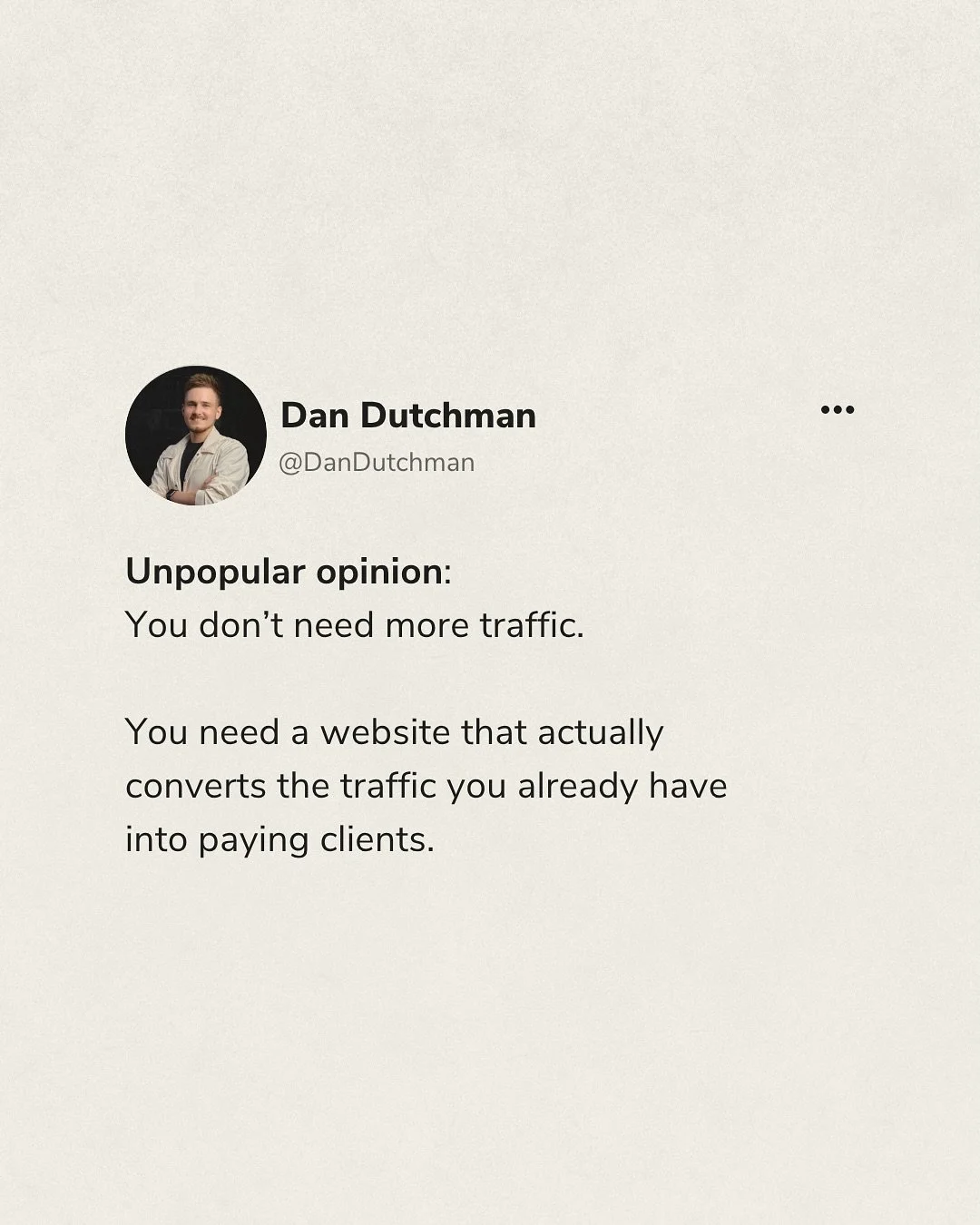 A pretty site is not enough.
Getting traffic is not enough.
Even getting leads is not enough.

Your website should leave no questions and make people want to work with you - right away.

If it&rsquo;s not doing that, it&rsquo;s time for a change.

📩