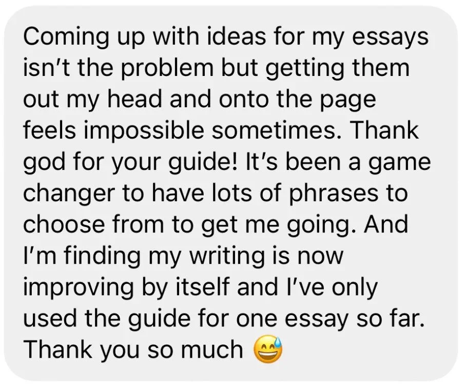 A screenshot of a text message praising a guide for helping with essay ideas and improving writing, ending with a smiling emoji.