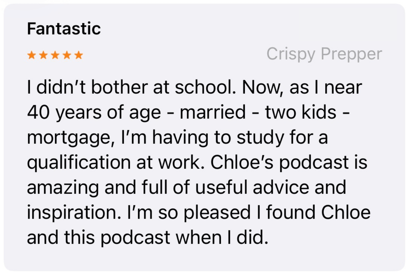 Podcast review with five orange stars, titled 'Fantastic', giving a positive testimonial about the Chloe's Made Me Study podcast.