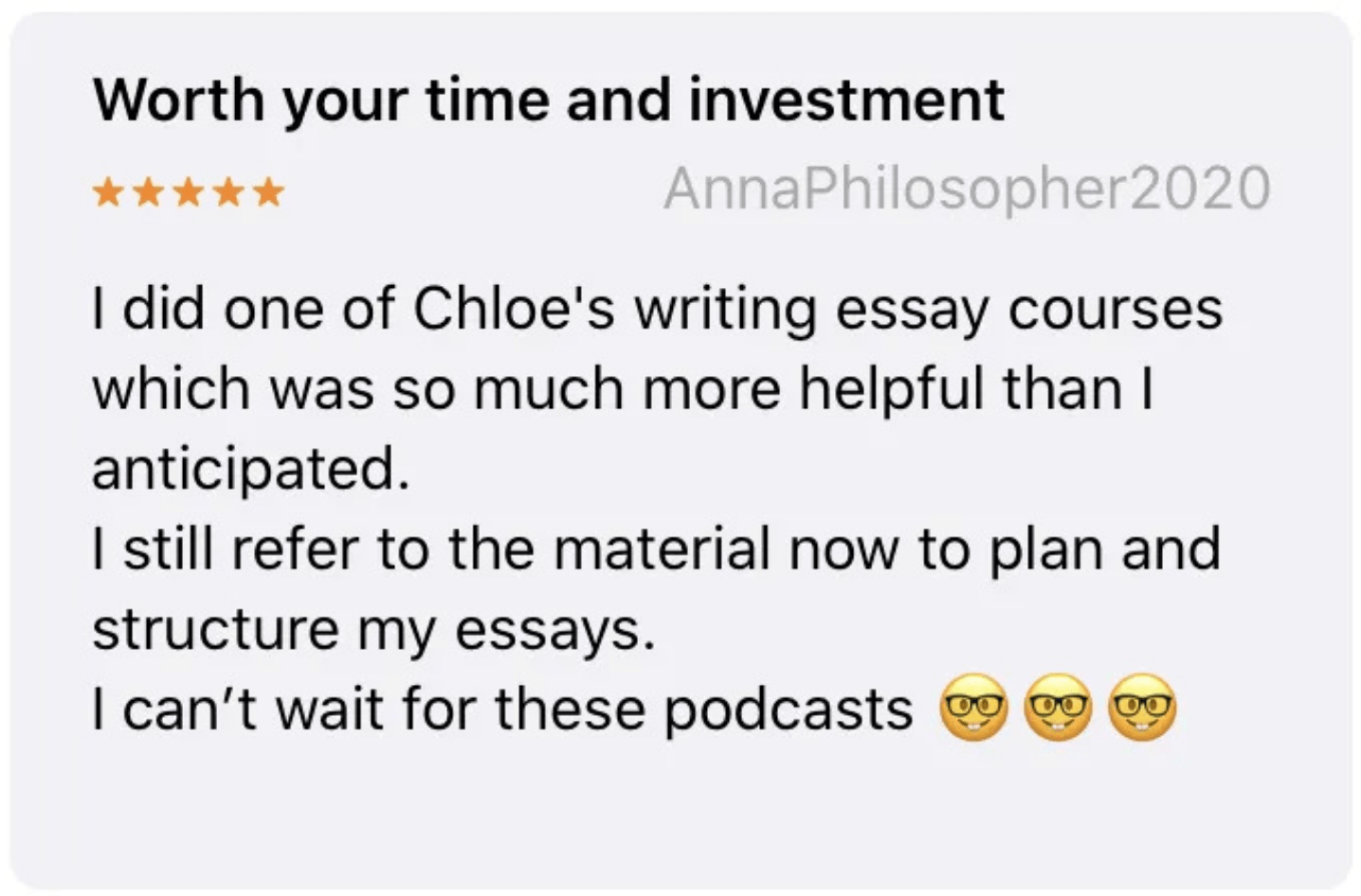Customer review titled "Worth your time and investment", five-star rating, praising Chloe's writing essay course for its helpfulness, with a comment about still referring to the material and expressing excitement for podcasts.