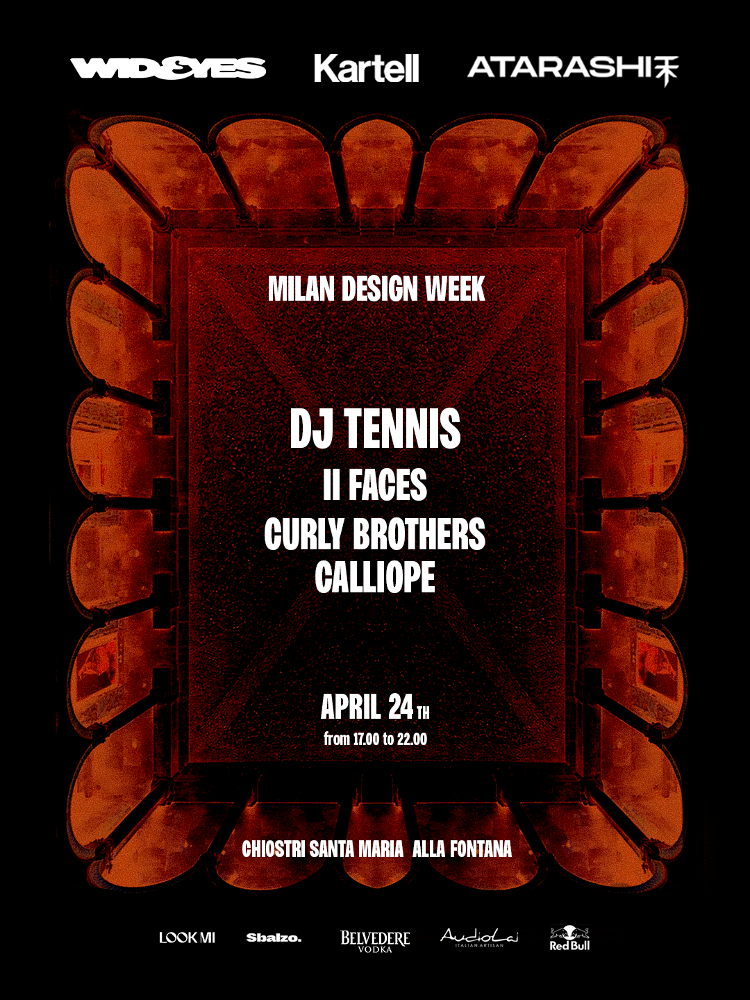 Locandina evento Milano Design Week con artisti DJ Tennis, II Faces, Curly Brothers, Calliope, data 24 aprile dalle 17 alle 22, presso Chiostri Santa Maria alla Fontana con sponsor come Look MI, Sbalzo, Belvedere Vodka, Audarti e Red Bull.