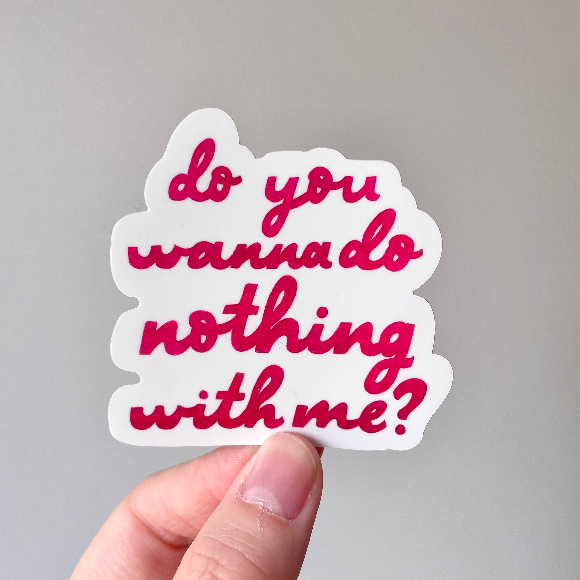 Do You Wanna 1.png