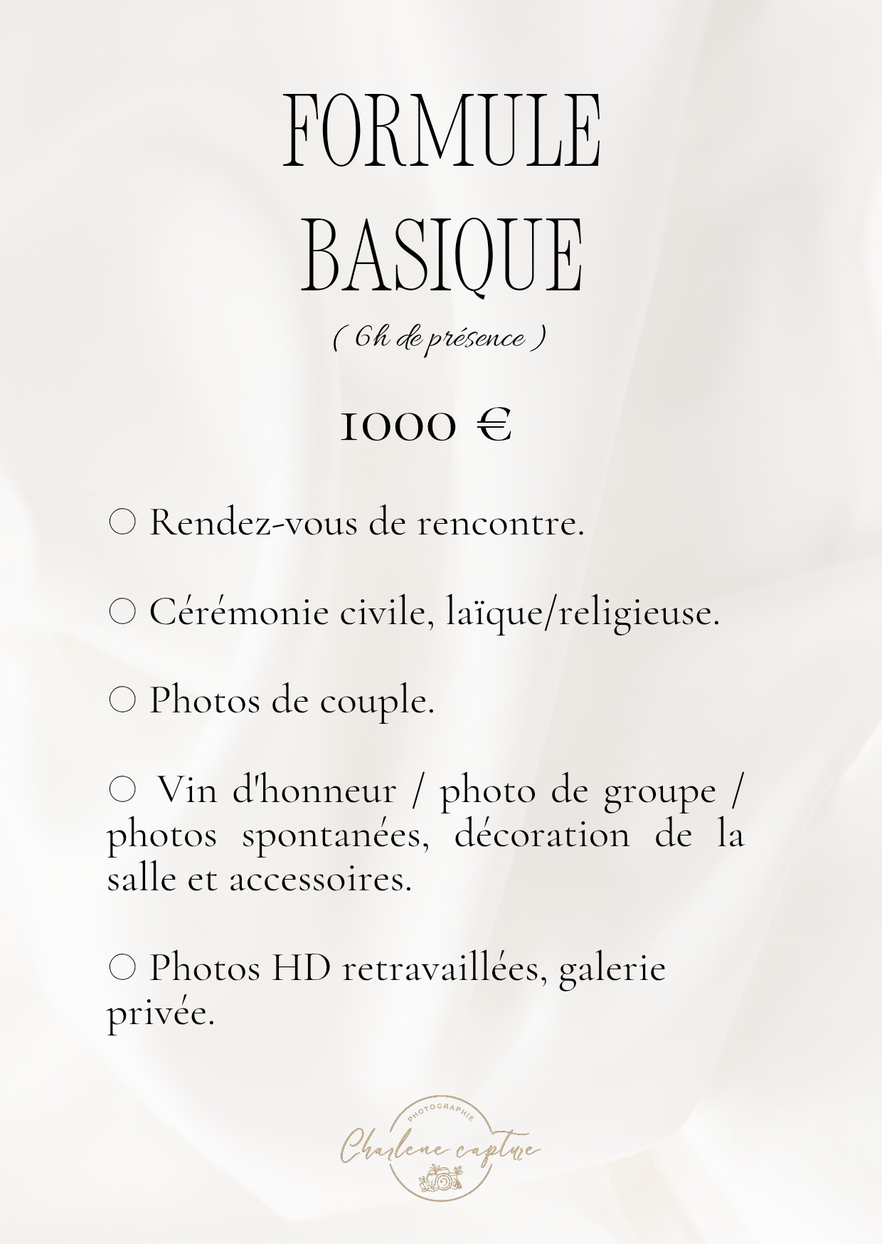 Une affiche présentant une formule de prestation photographique, comprenant un acompte de 1000 euros. La formule inclut un rendez-vous de rencontre, une cérémonie civile ou religieuse, des photos de couple, des photos de groupe ou décorations de salle, et des photos HD retravaillées. L'affiche comporte un logo de photographe, Charlene Capture.