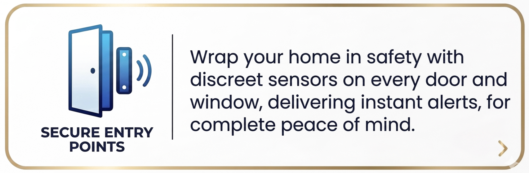 Icons of a door with sound waves indicating security sensors, with the text 'Secure Entry Points' and the message about home safety and security sensors on doors and windows.