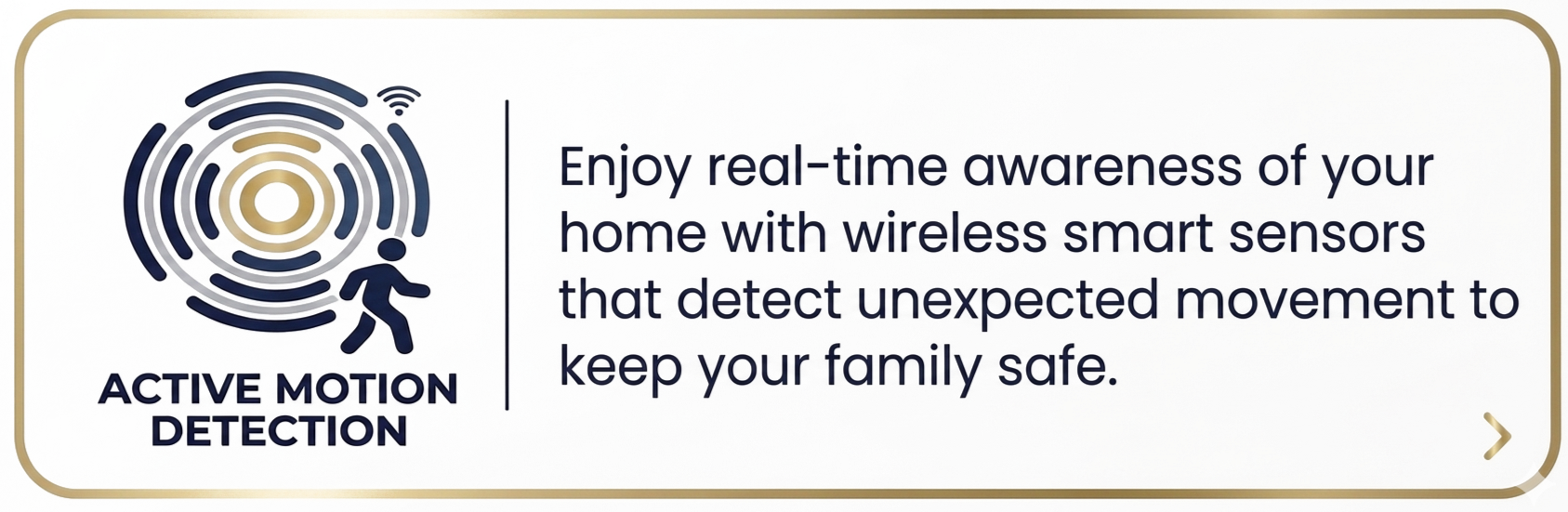Graphic with a stylized radar and a person walking, demonstrating active motion detection. Text explains real-time awareness with wireless smart sensors to keep the home safe.