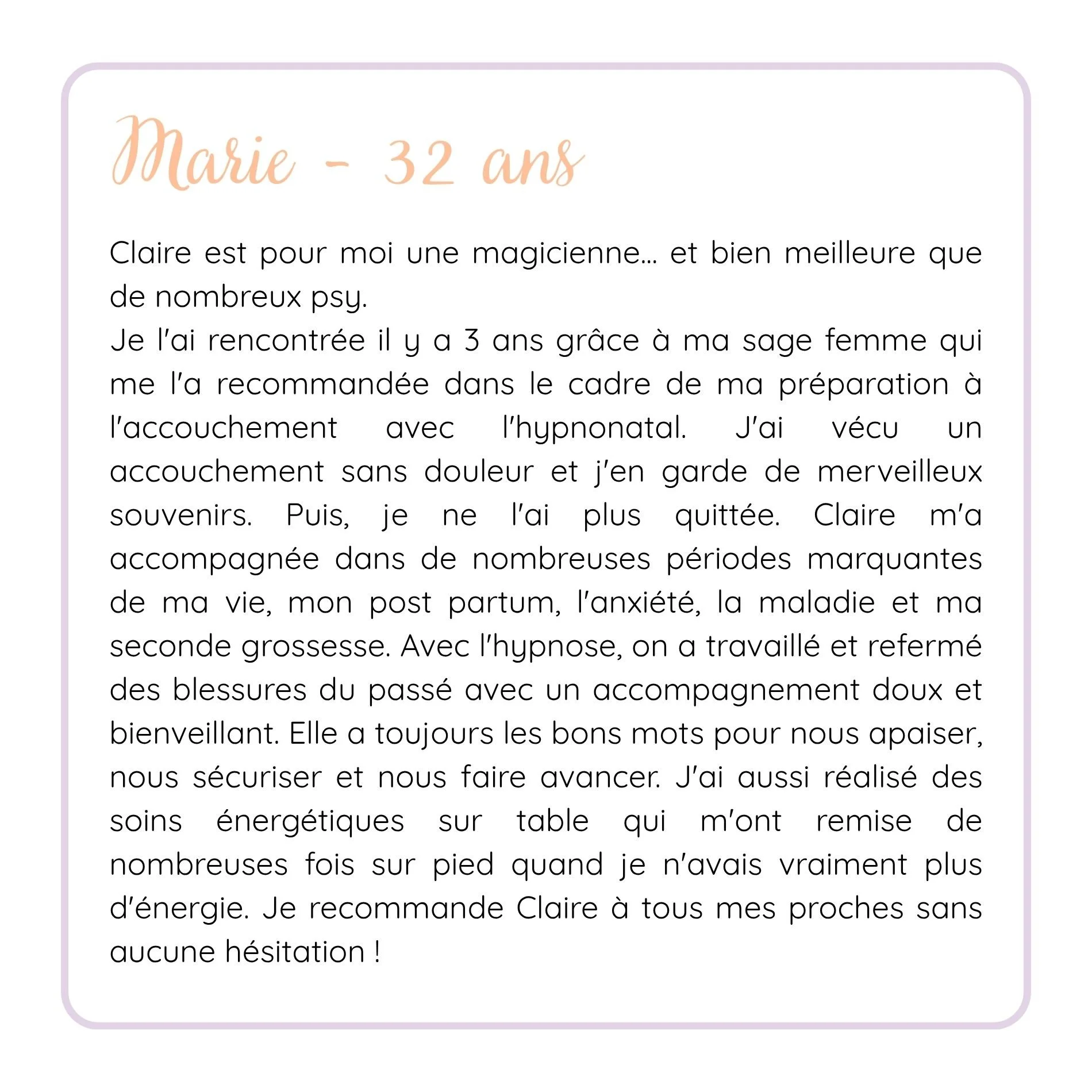 Page contenant un texte écrit en français sur un fond blanc, encadré par une bordure violette, qui raconte l'expérience et le ressenti d'une personne nommée Marie, âgée de 32 ans, lors de sa rencontre avec Claire, une sage-femme spécialisée dans la préparation à l'accouchement, utilisant des techniques de hypnose.