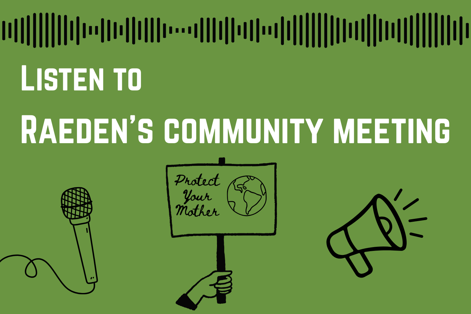 Missed Raeden’s Meeting? Listen here.