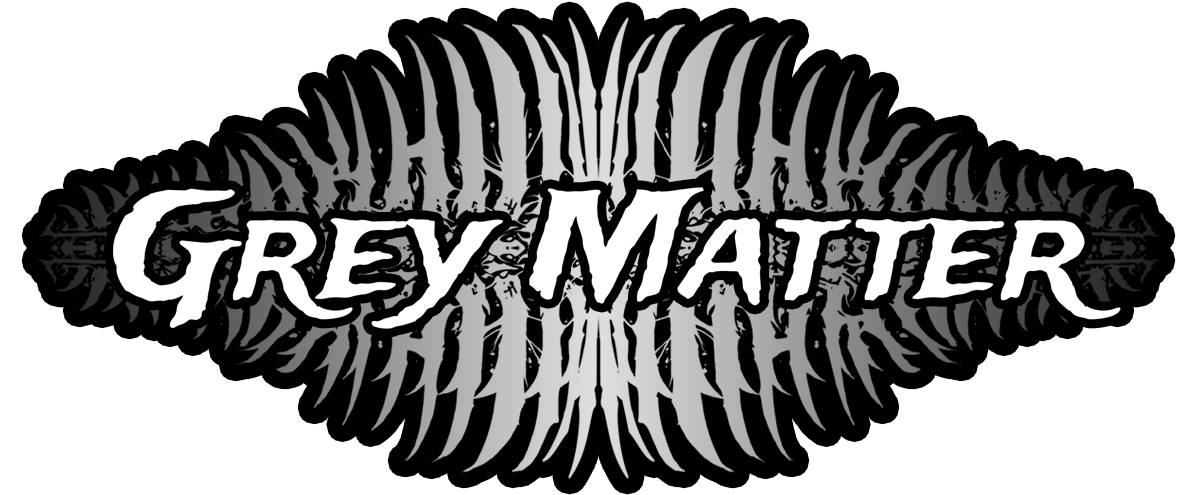 Grey Matter
