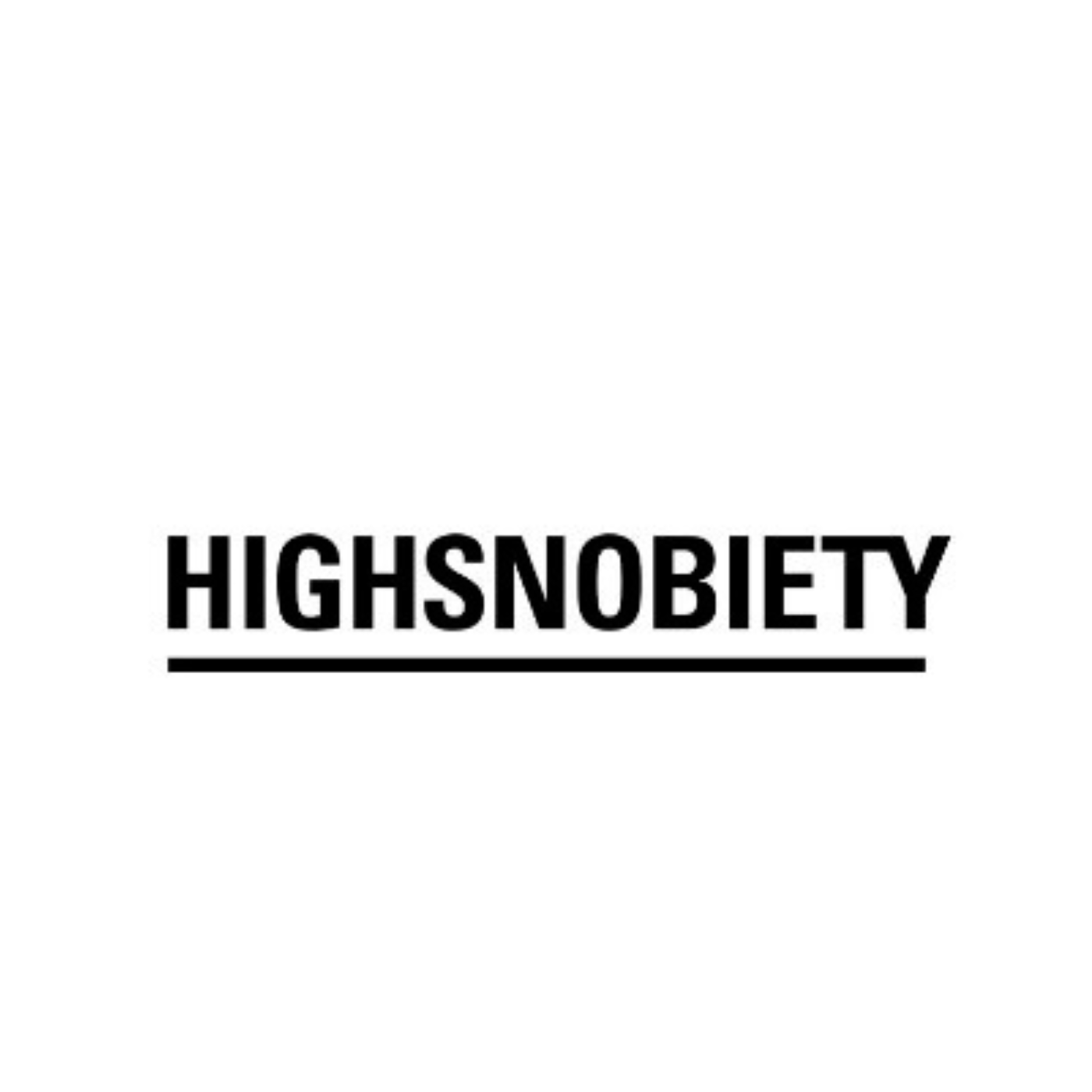 Black text saying 'HIGHSNOBIETY' with an underline underneath.