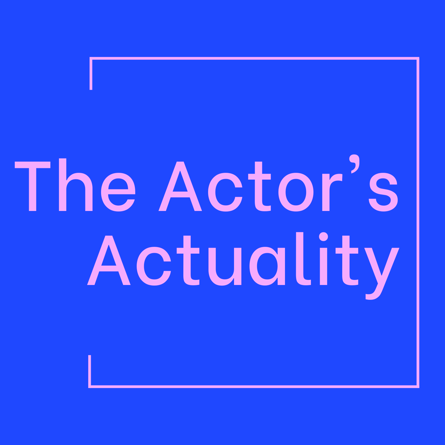 The Actor's Actuality