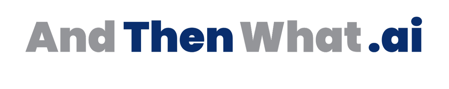 AndThenWhat.ai