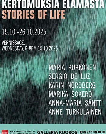 Event poster for 'Kertomuksia Elmasta: Stories of Life,' running from October 15 to October 26, 2025, featuring artists Maria Kukkonen, Sergio De Luz, Karin Nordberg, Marika Sokero, Anna-Maria Säänti, and Anne Turplikainen, with an opening on Wednesday, October 15, 2025, at 6-8 PM at Galleria Kookos.