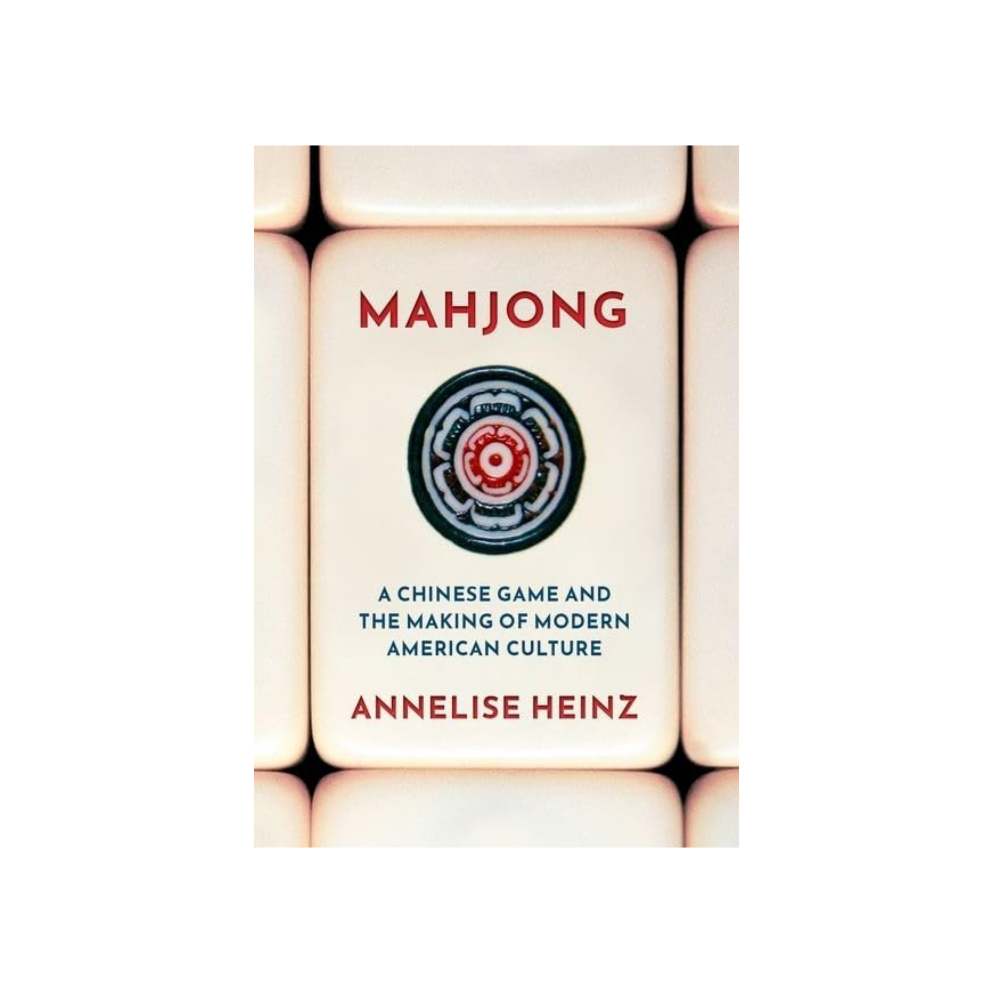Close-up of a book cover titled 'Mahjong', with Chinese-style graphics and text, by Annelise Heinz.