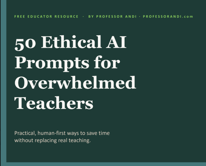 FREE 50 Ethical AI Prompts for Overwhelmed Educators