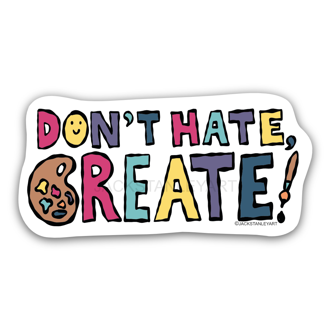 DontHateCreateStickerADwhite.png