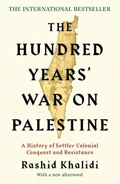 Book cover for 'The Hundred Years' War on Palestine' by Rashid Khalidi, featuring an outline of Israel with a map of Palestine inside.