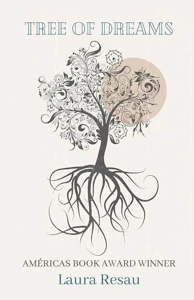 Book cover titled 'Tree of Dreams' by Laura Resau, featuring an illustrated tree with swirly branches and roots, and a soft beige circle in the background, indicating it's an Amerias Book Award winner.