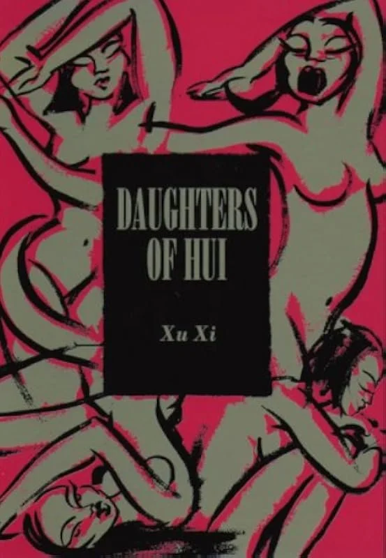 The cover of a book titled "Daughters of Hui" by Xu Xi, featuring an abstract, black and pink illustration of multiple women in various poses.