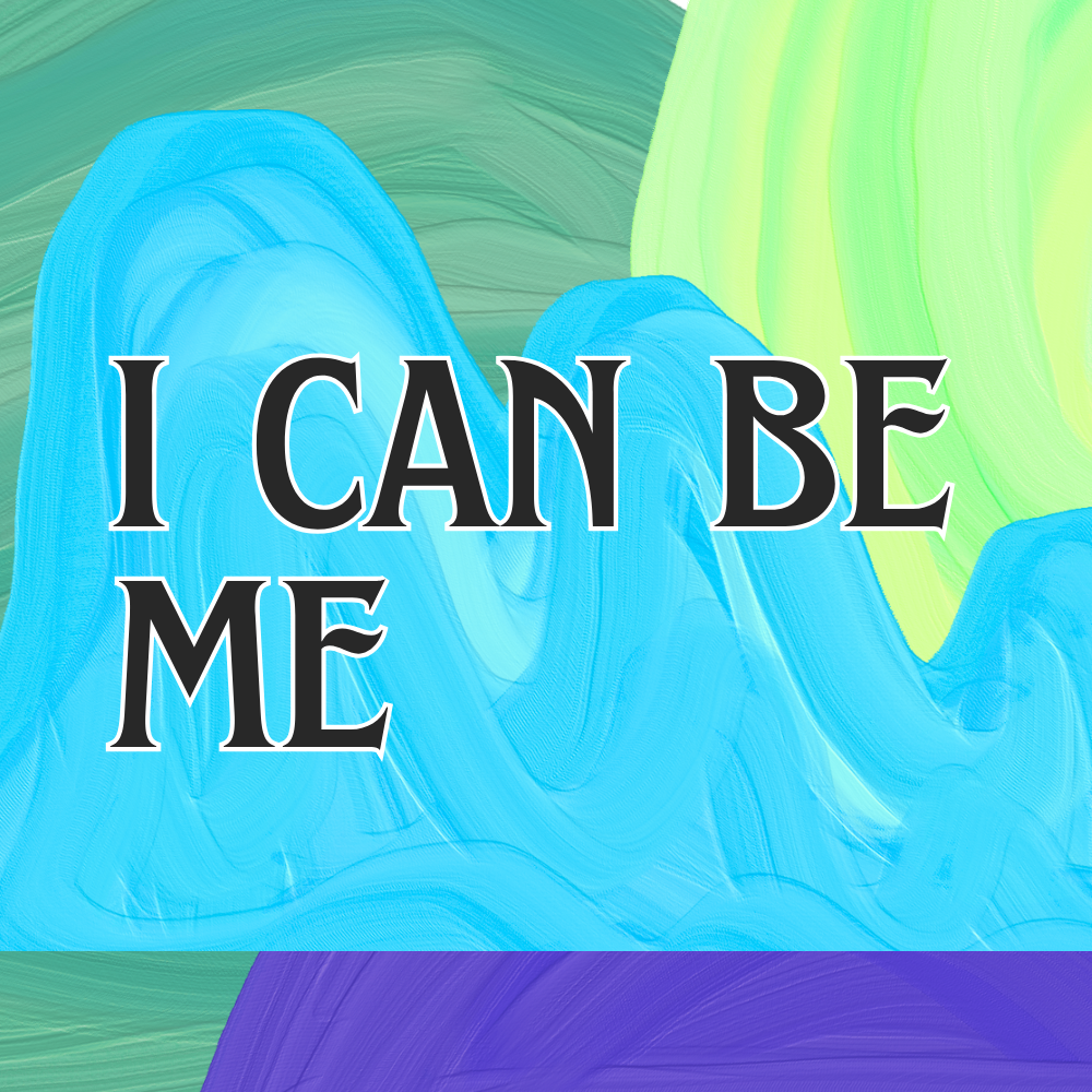 Colorful abstract background with the text 'I CAN BE ME' in bold black letters.