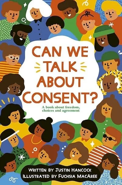 Cover of a children's book titled 'Can We Talk About Consent?' with colorful illustrations of diverse children and adults.