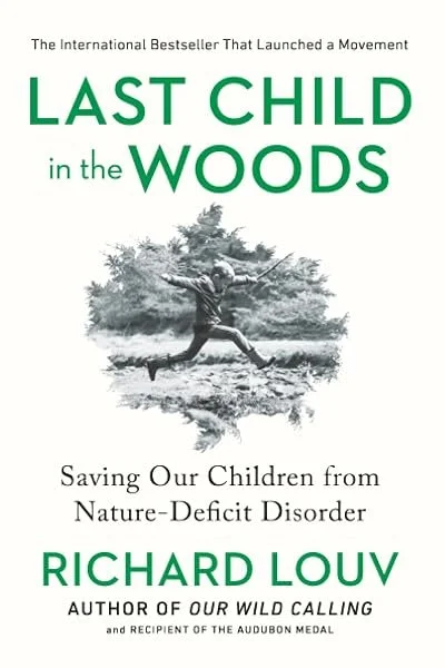 Book cover of "Last Child in the Woods" by Richard Louv, featuring a person running in a forest with trees and a water reflection.