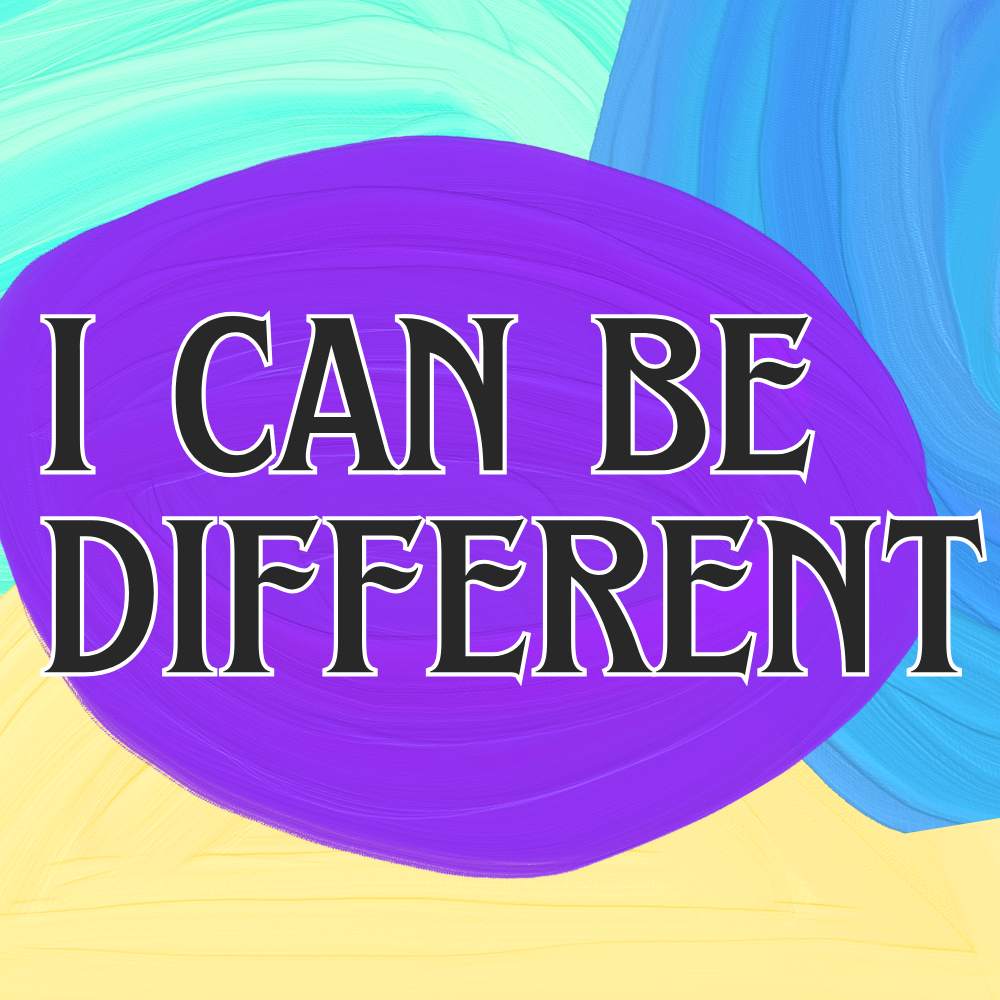 Colorful abstract background with the text "I CAN BE DIFFERENT" in bold black and white font.